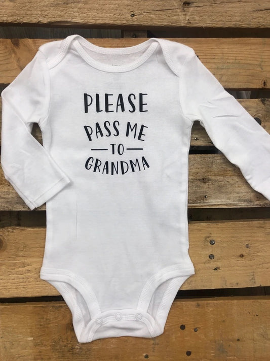 Onesie - Please Pass Me To Grandma Sizes 9M & 12M